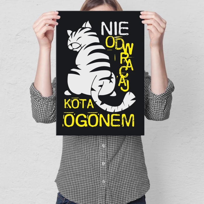Poster metal Nie odwracaj kota ogonem gift