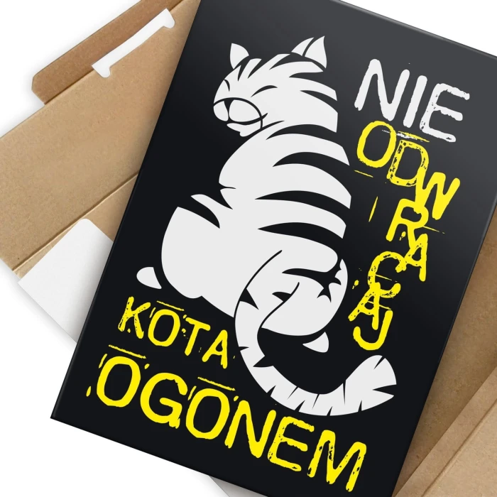 Poster metal Nie odwracaj kota ogonem gift