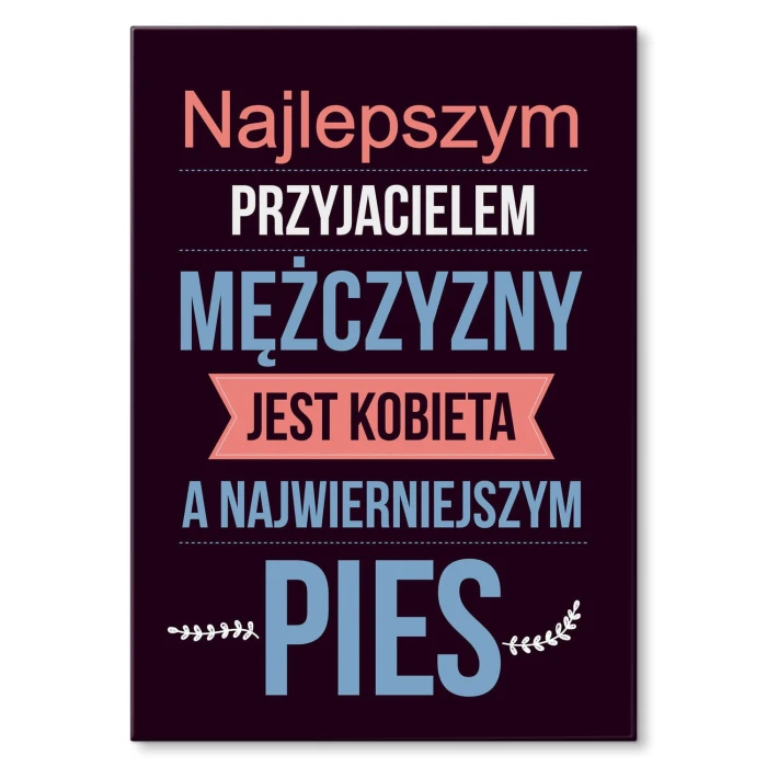 Plakat metalowy Najlepszy przyjaciel to kobieta Prezent