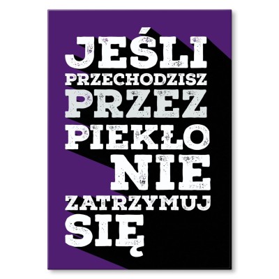 Plakat metalowy Nie zatrzymuj się Prezent