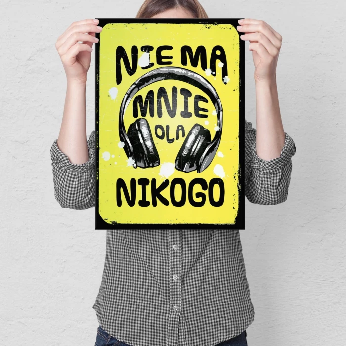 Plakat metalowy Nie ma mnie dla nikogo Prezent