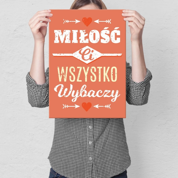 Plakat metalowy Miłość ci wszystko wybaczy Prezent