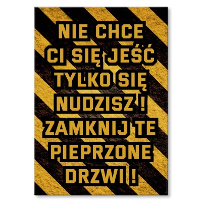 Plakat metalowy Nie chce ci się jeść Prezent