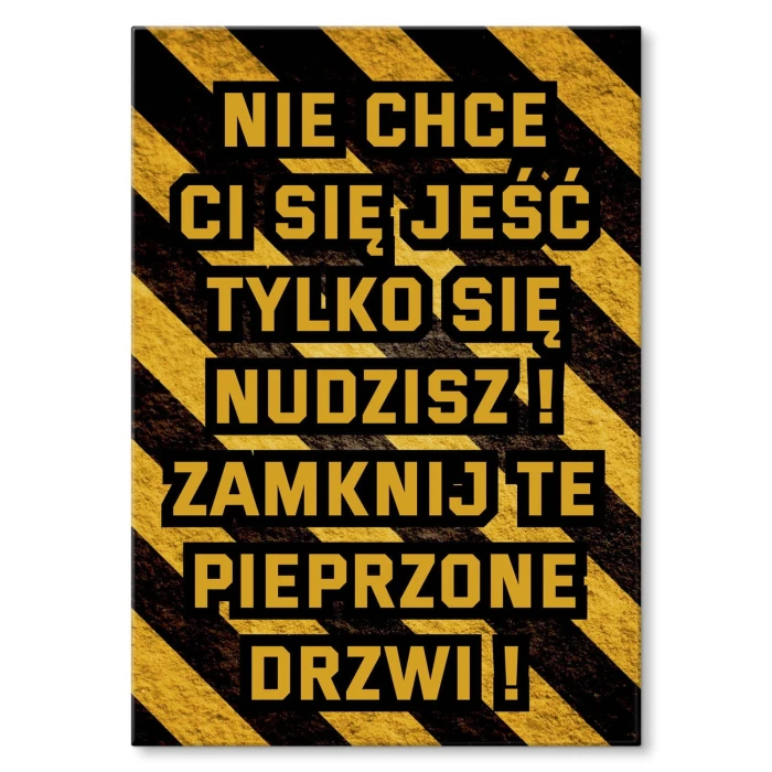 Plakat metalowy Nie chce ci się jeść Prezent