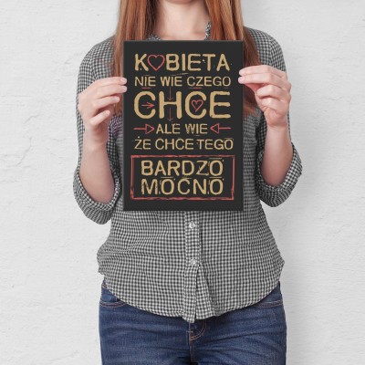 Plakat metalowy Kobieta chce bardzo mocno Prezent