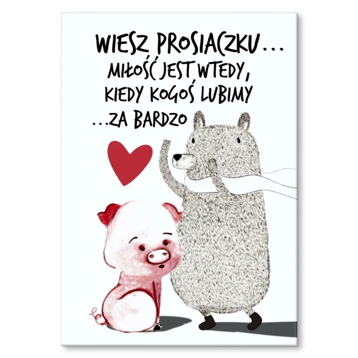 Plakat metalowy Wiesz Prosiaczku... Prezent