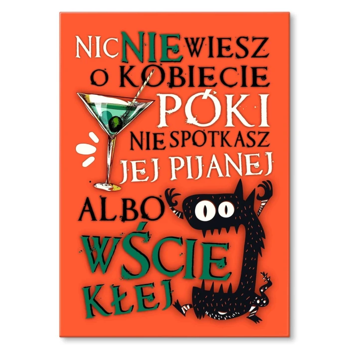 Plakat metalowy Nic nie wiesz o kobiecie Prezent