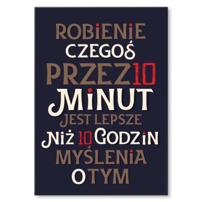 Plakat metalowy Robienie czegoś 10 minut Prezent