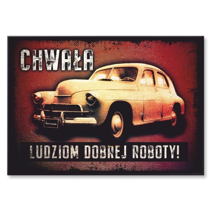 Poster metal Chwała ludziom dobrej roboty gift