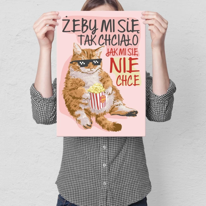 Plakat metalowy Żeby mi się tak chciało Prezent