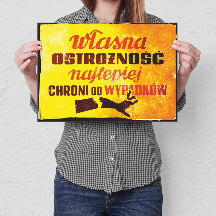 Plakat metalowy własna ostrożność Prezent