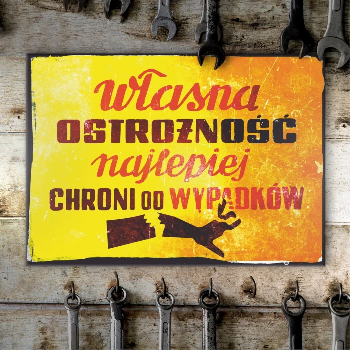 Plakat metalowy własna ostrożność Prezent