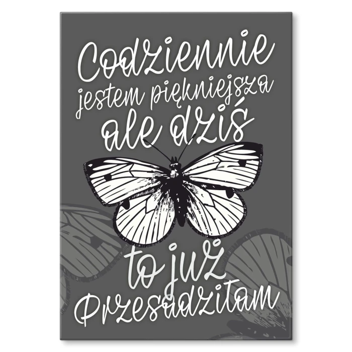 Plakat metalowy Codziennie piękniejsza Prezent
