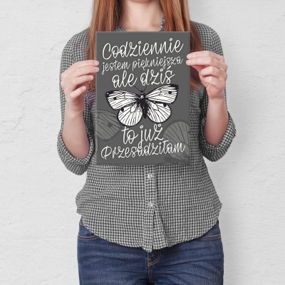 Plakat metalowy Codziennie piękniejsza Prezent