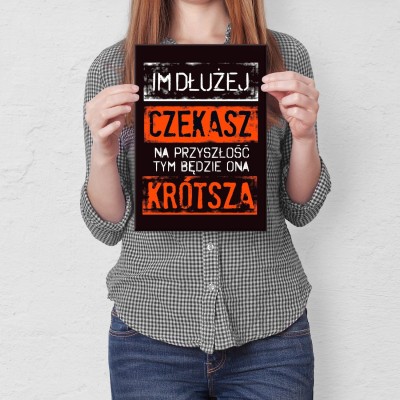 Plakat metalowy im dłużej czekasz Prezent
