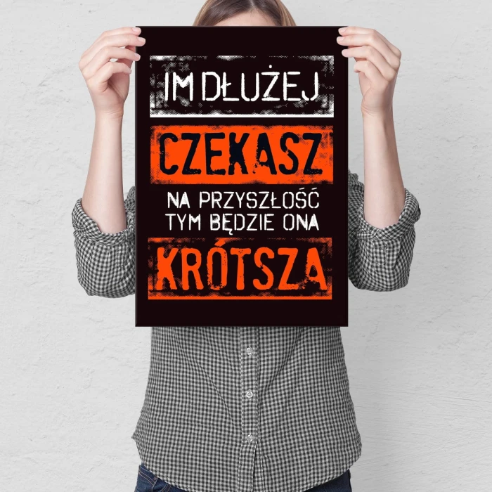 Poster metal im dłużej czekasz gift