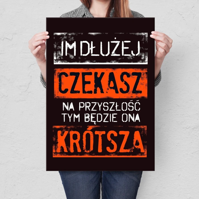 Plakat metalowy im dłużej czekasz Prezent