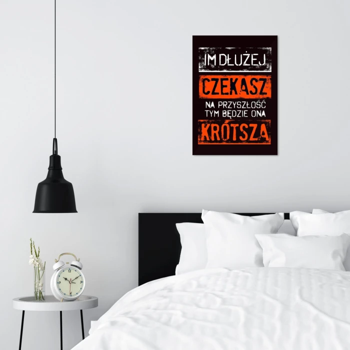 Plakat metalowy im dłużej czekasz Prezent