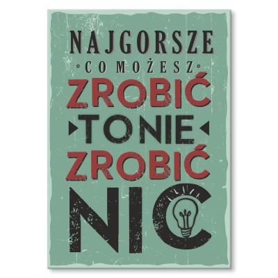 Plakat metalowy Nie zrobić nic Prezent