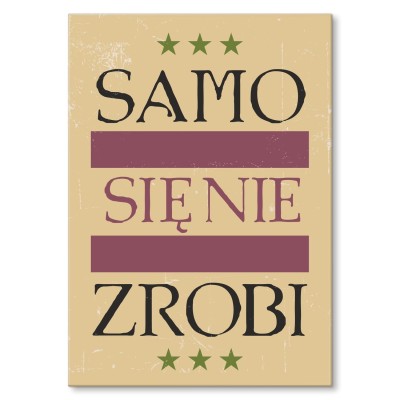 Plakat metalowy samo się nie zrobi Prezent