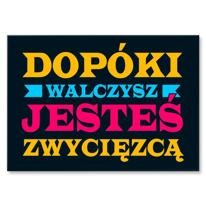 Plakat metalowy Dopóki walczysz Prezent