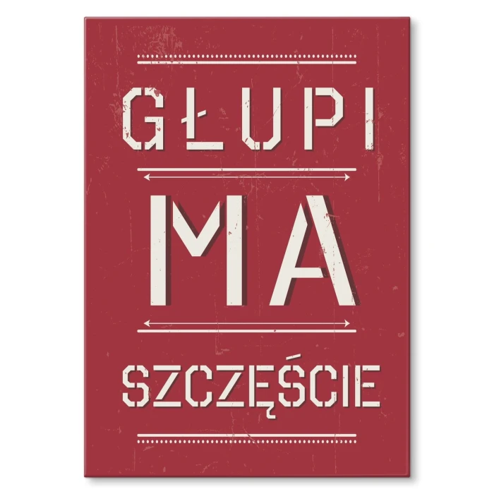 Plakat metalowy głupi ma szczęście Prezent