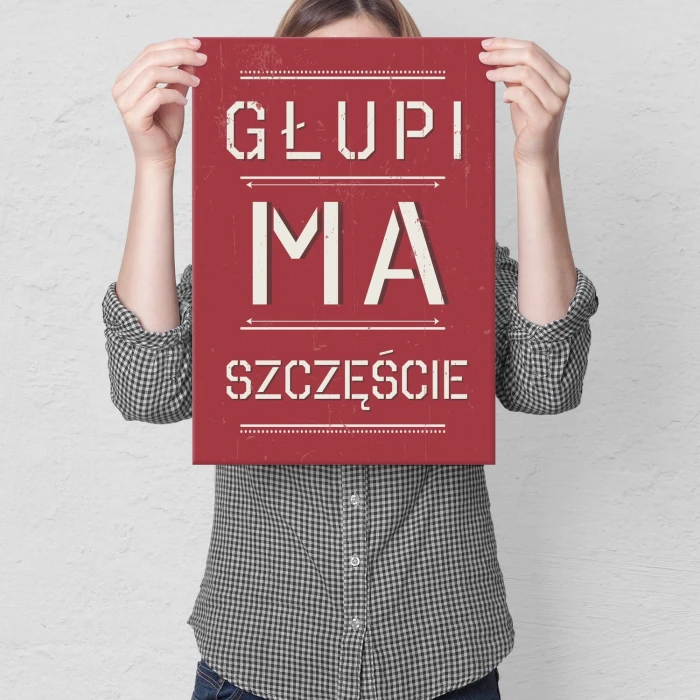 Plakat metalowy głupi ma szczęście Prezent