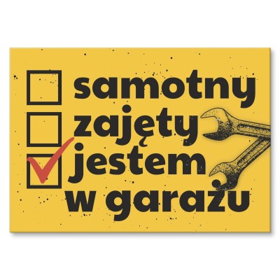 Plakat metalowy jestem w garażu Prezent