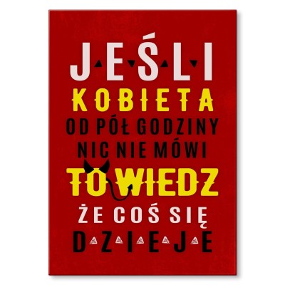 Plakat metalowy jeśli kobieta nic nie mówi Prezent