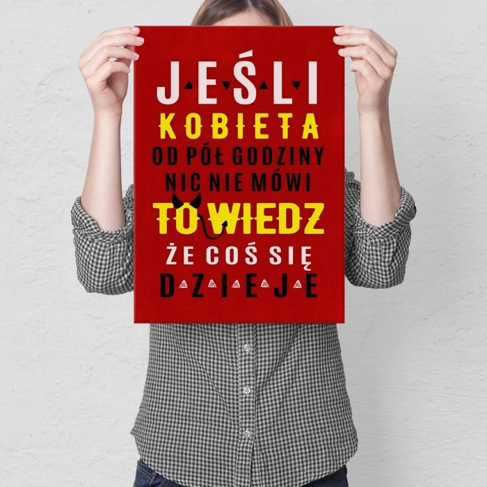 Plakat metalowy jeśli kobieta nic nie mówi Prezent