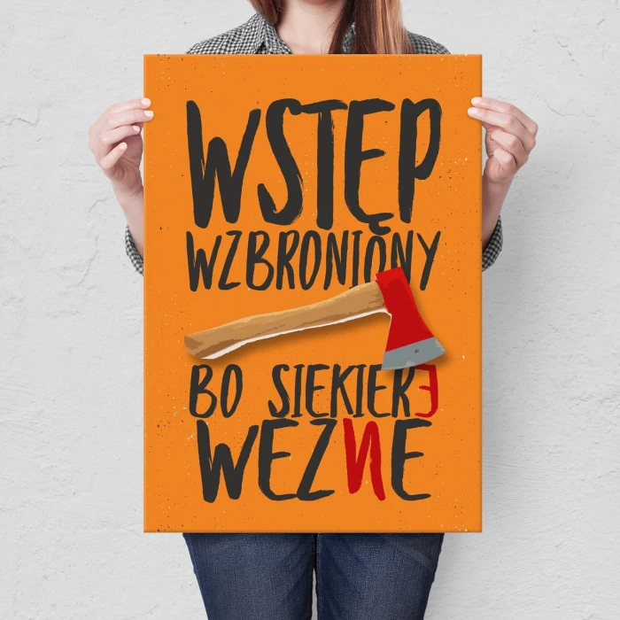 Plakat metalowy bo siekiere wezne Prezent