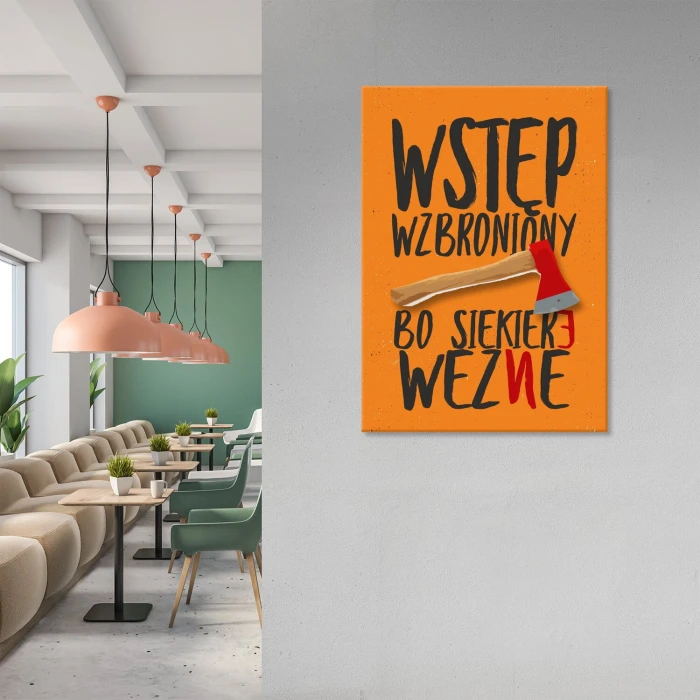 Plakat metalowy bo siekiere wezne Prezent