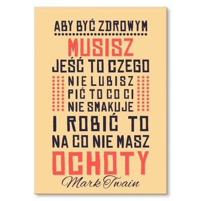Poster metal Mark Twain Aby być zdrowym gift