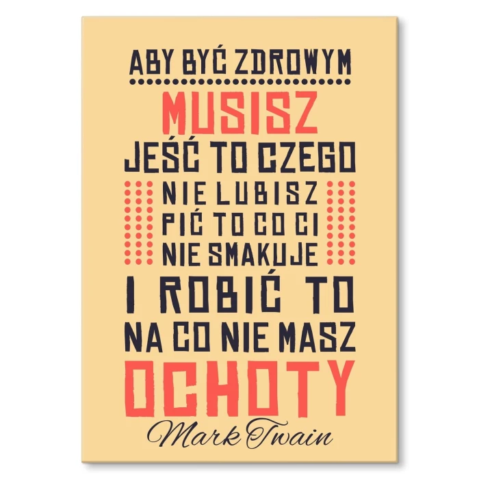 Plakat metalowy Mark Twain Aby być zdrowym Prezent