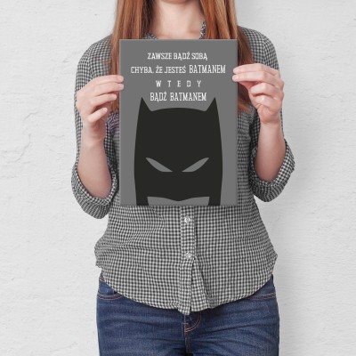 Plakat metalowy Bądź Batmanem Prezent