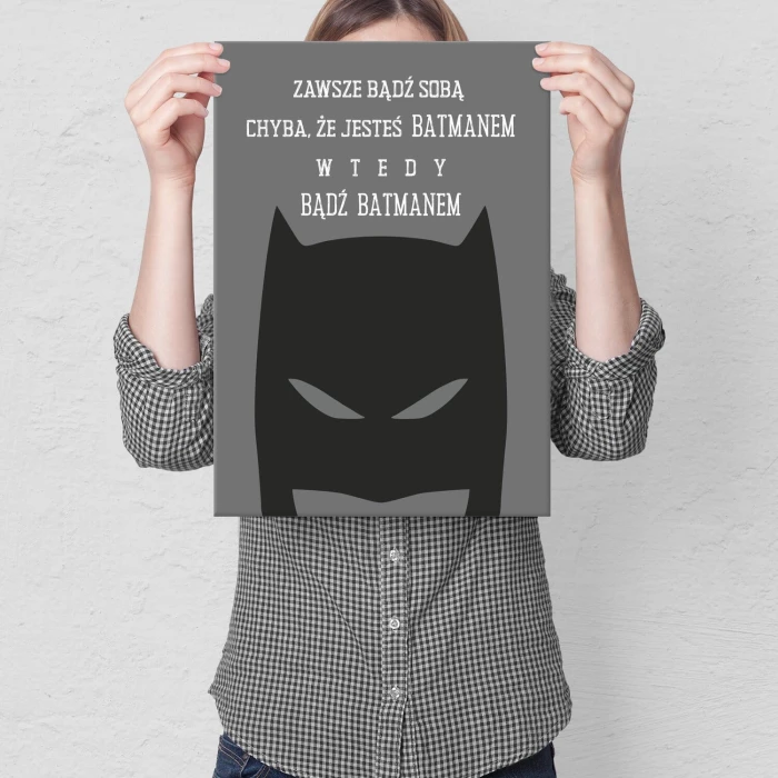 Plakat metalowy Bądź Batmanem Prezent
