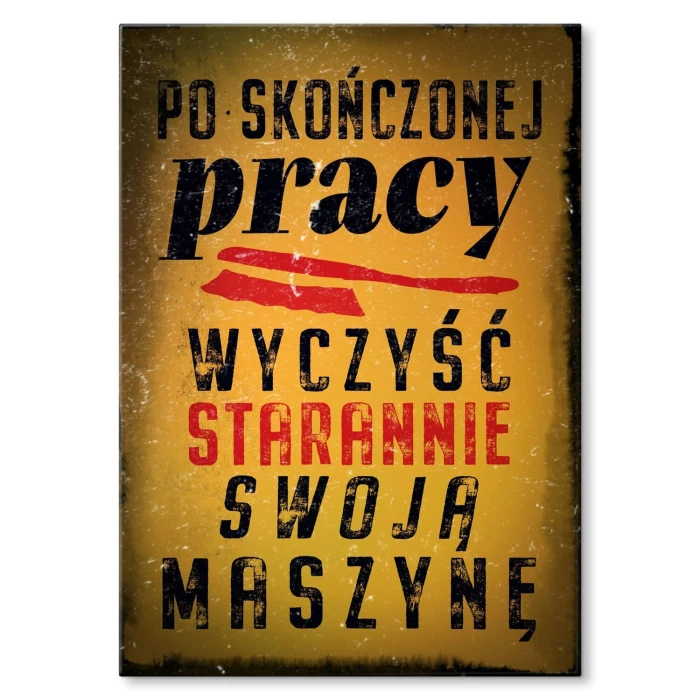 Plakat metalowy po skończonej pracy Prezent