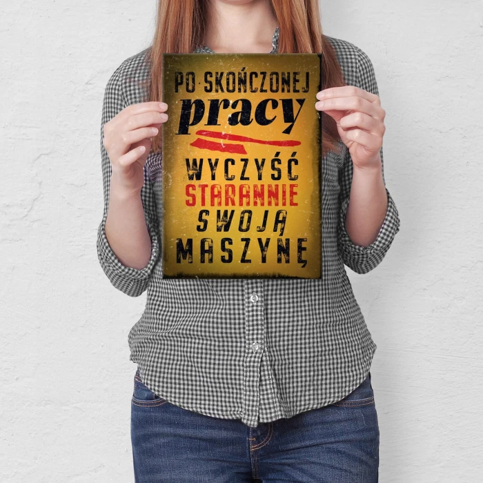 Plakat metalowy po skończonej pracy Prezent