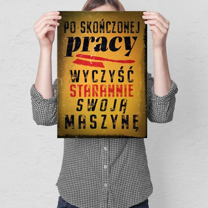Plakat metalowy po skończonej pracy Prezent