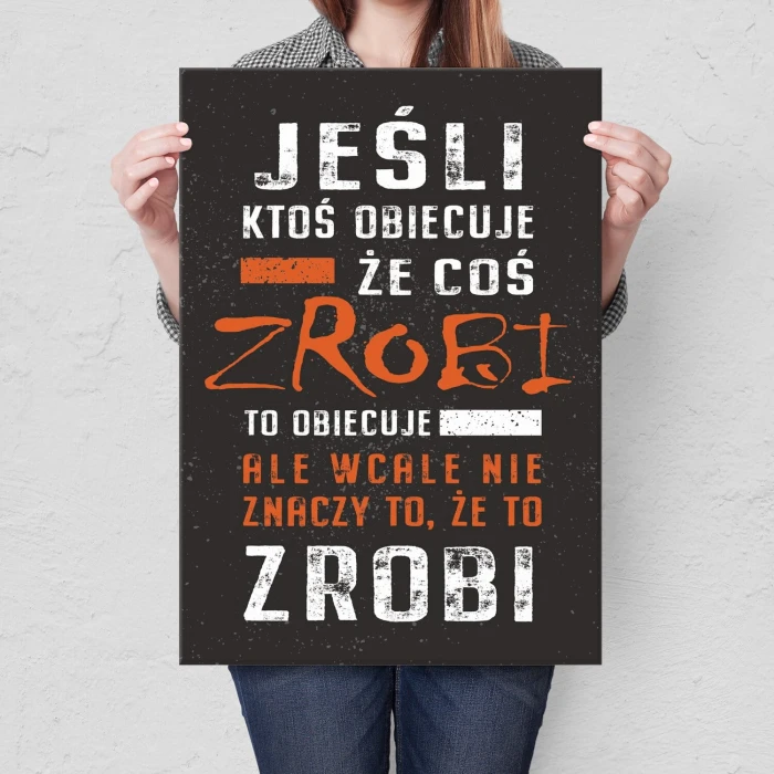 Plakat metalowy Jeśli ktoś obiecuje Prezent