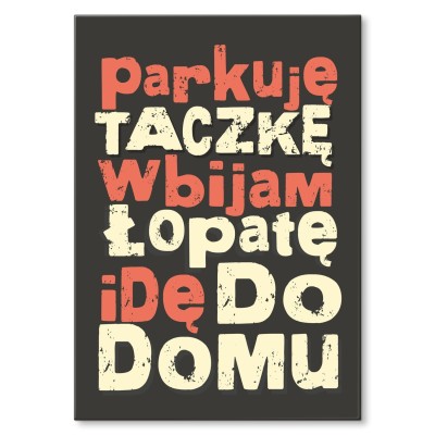 Plakat metalowy idę do domu Prezent