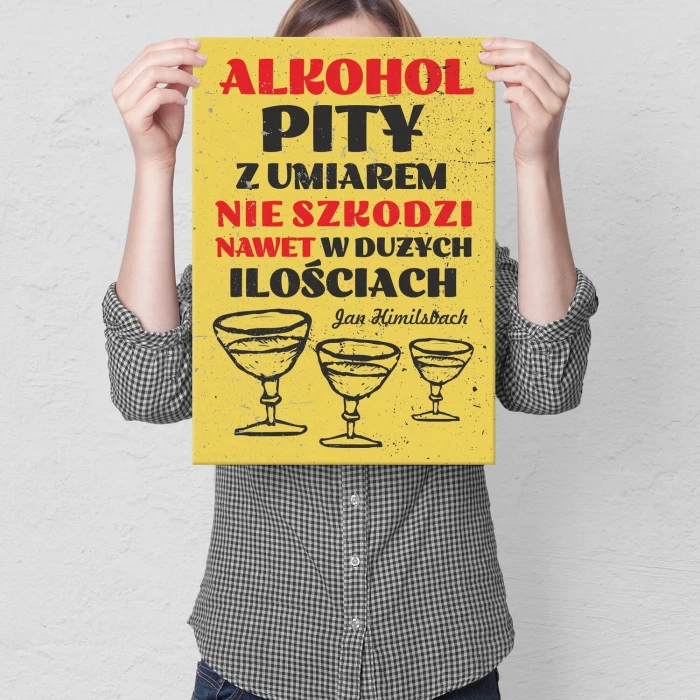 Plakat metalowy Alkohol pity z umiarem Prezent