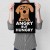 Plakat metalowy Not angry but hungry Prezent
