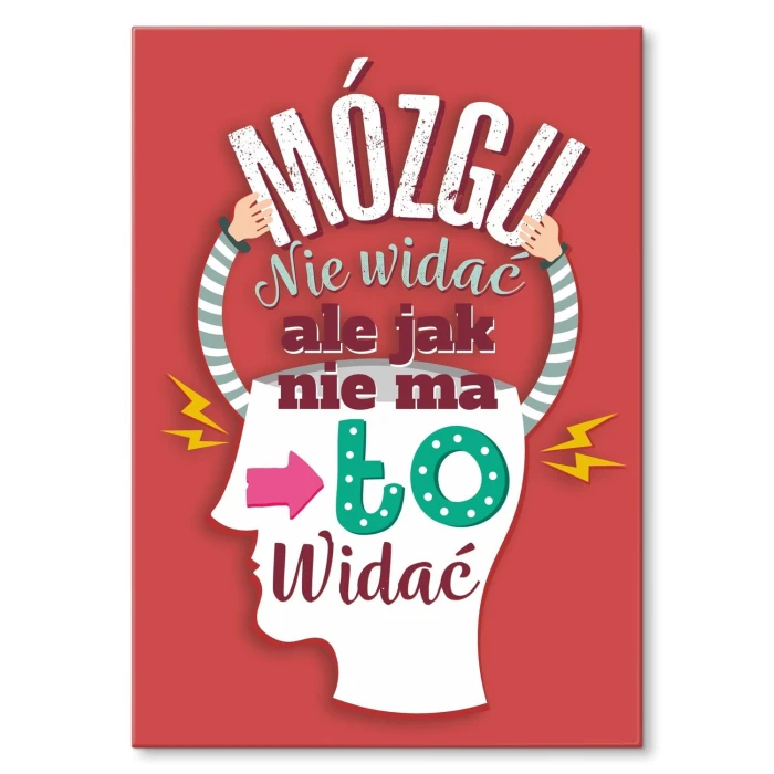 Poster metal Mózgu nie widać gift