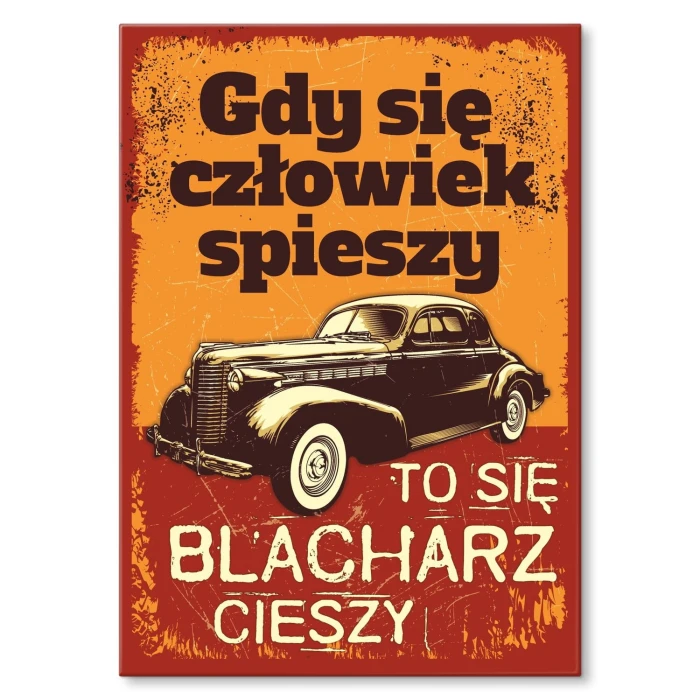 Poster metal Gdy się człowiek spieszy gift