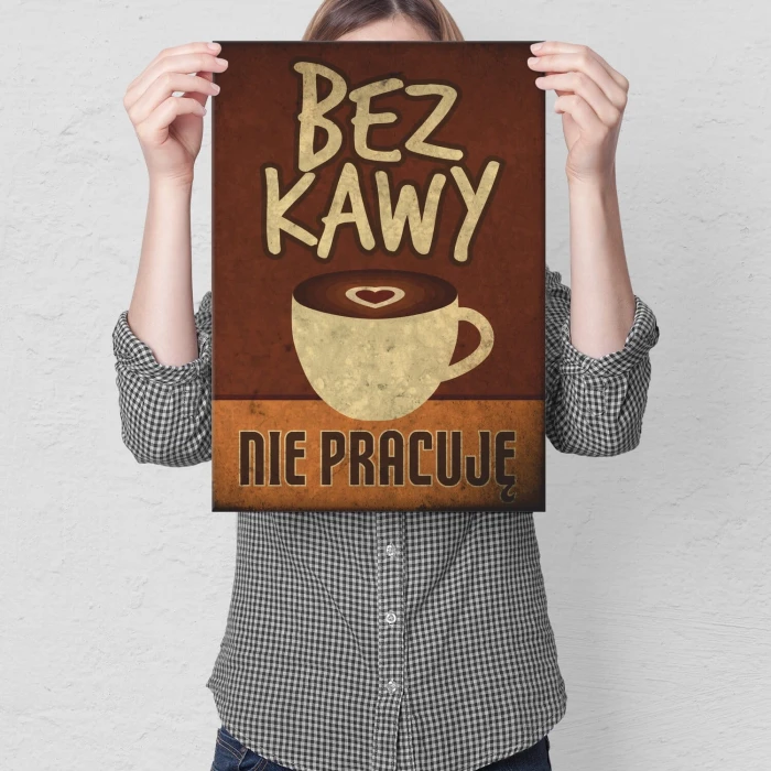 Plakat metalowy Bez kawy Prezent