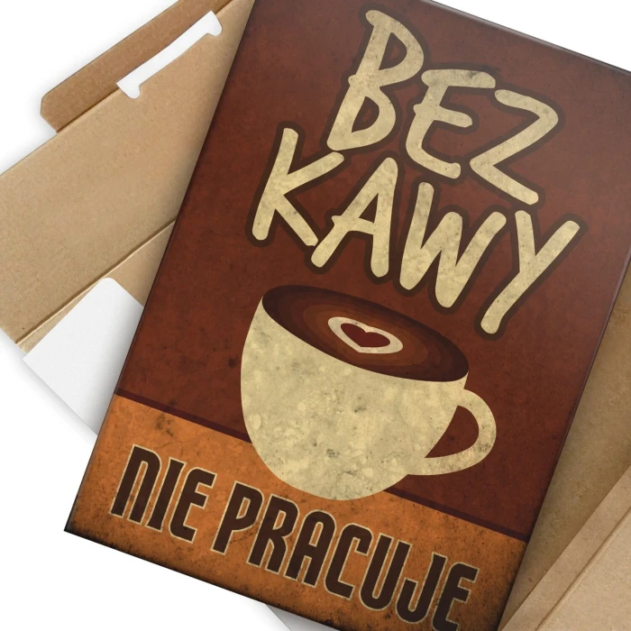 Plakat metalowy Bez kawy Prezent
