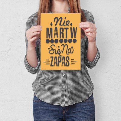 Plakat metalowy nie martw się na zapas Prezent