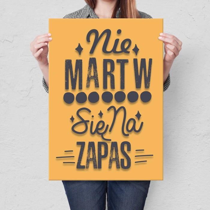 Plakat metalowy nie martw się na zapas Prezent