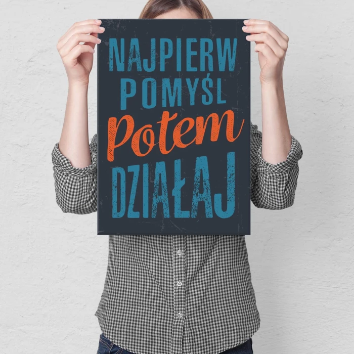 Poster metal Najpierw pomyśl gift